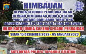 Catat! Mulai Tanggal 15 Desember 2022 sampai 05 Januari 2023 Kendaraan Roda 6 ke atas dilarang Melintas di Jalan Batu Jomba Tapsel